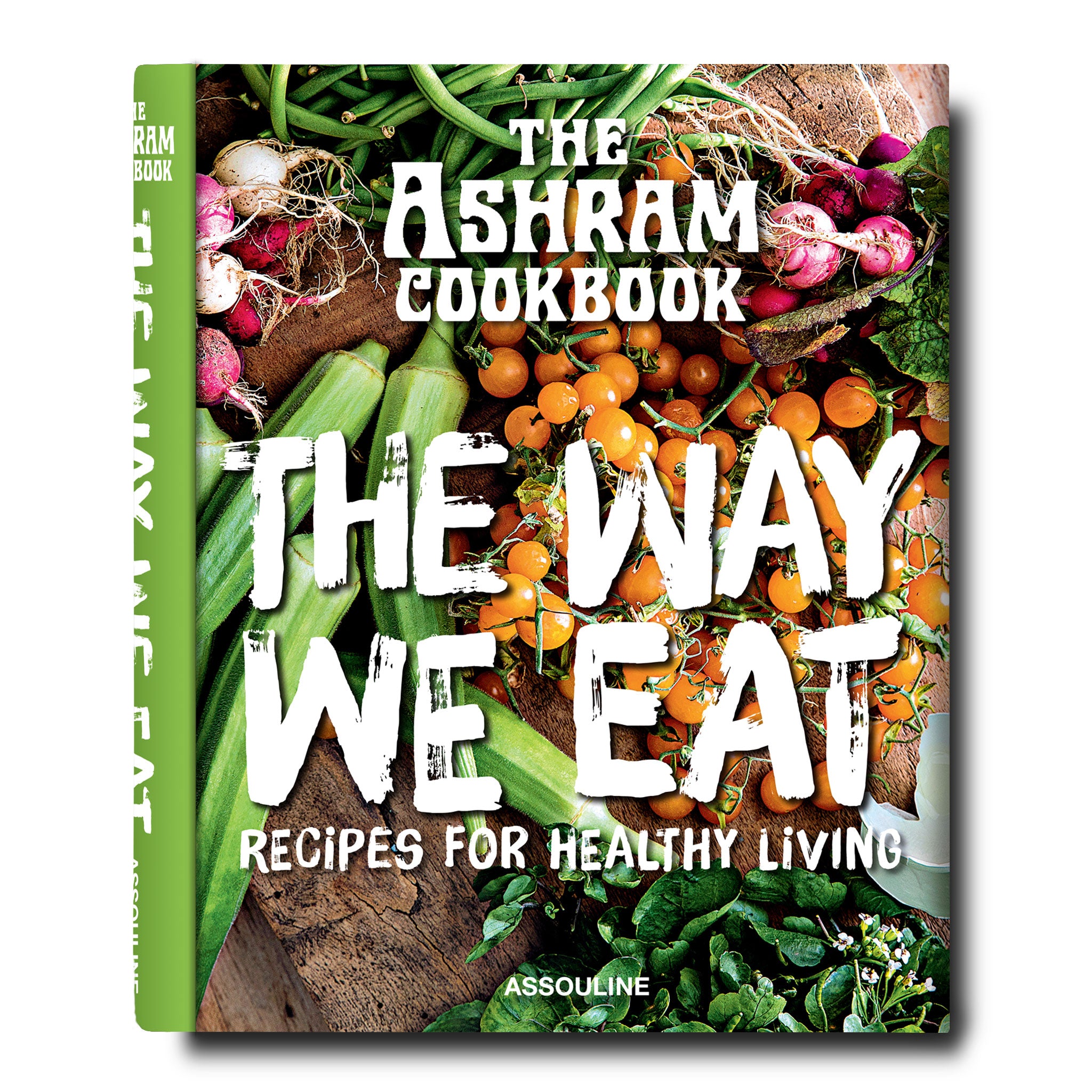 ASSOULINE The Ashram : The Way We Eat Book