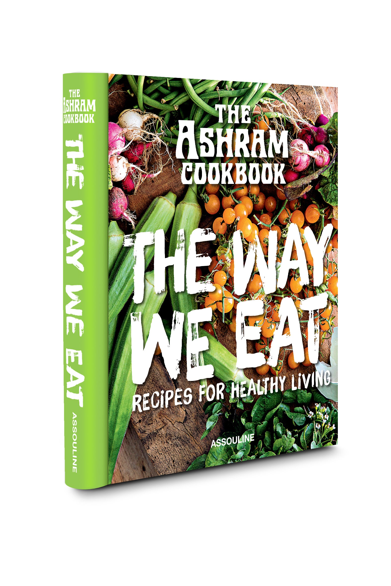 ASSOULINE The Ashram : The Way We Eat Book